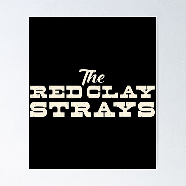 classic merch of red clay starys band  Poster   product Offical red clay strays Merch