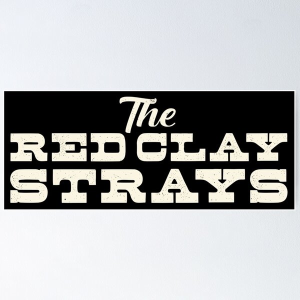 classic merch of red clay starys band Poster   product Offical red clay strays Merch