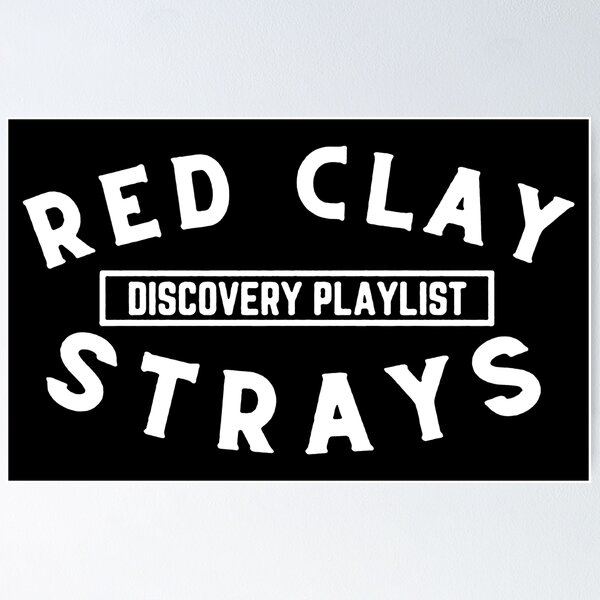 discovery playlist red clay starys band Poster   product Offical red clay strays Merch