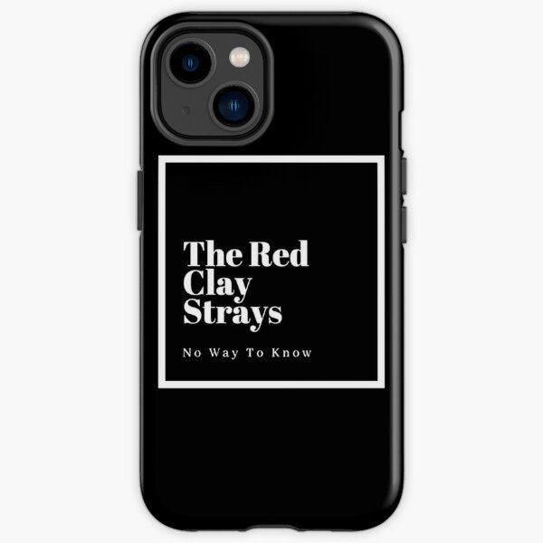 no way to know red clay starys band iPhone Tough Case   product Offical red clay strays Merch