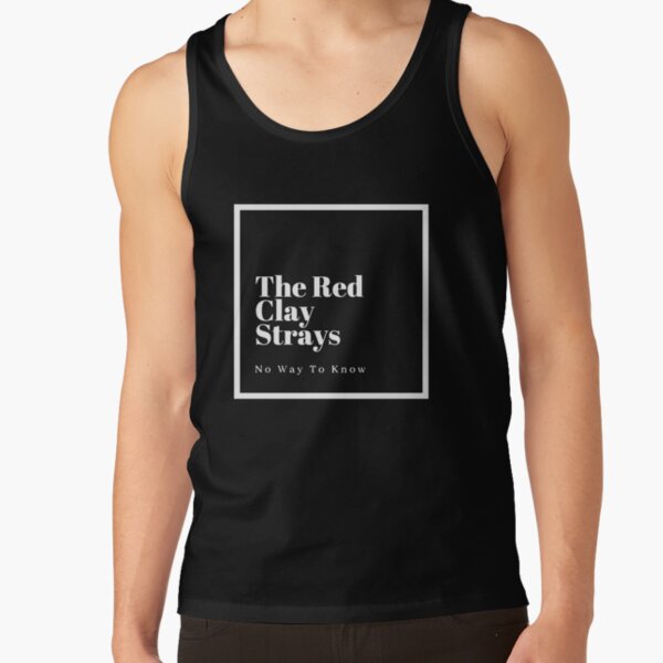 no way to know red clay starys band Tank Top   product Offical red clay strays Merch